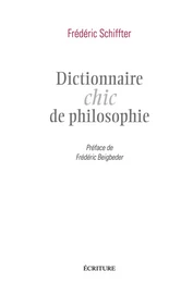 Dictionnaire chic de la philosophie