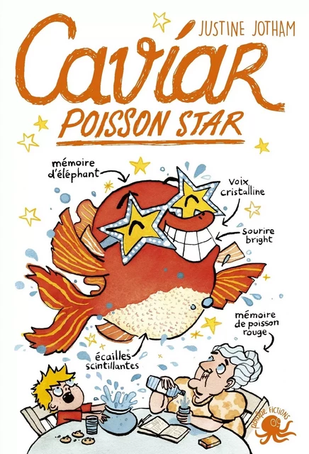 Caviar, poisson star - Lecture roman jeunesse humour - Dès 8 ans - Justine Jotham - edi8