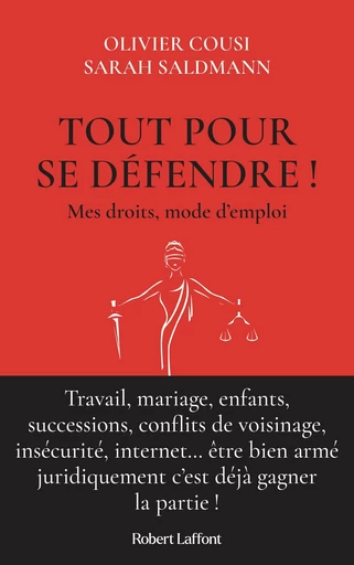 Tout pour se défendre ! - Mes droits, mode d'emploi - Olivier Cousi, Sarah Saldmann - Groupe Robert Laffont