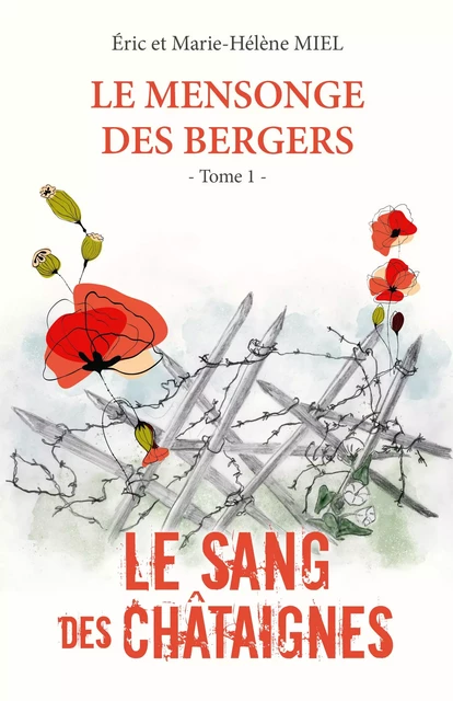 Le Mensonge des bergers - Tome 1 - Eric MIEL, Marie-Hélène MIEL - Librinova