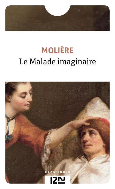 Le Malade imaginaire -  Molière - Univers Poche