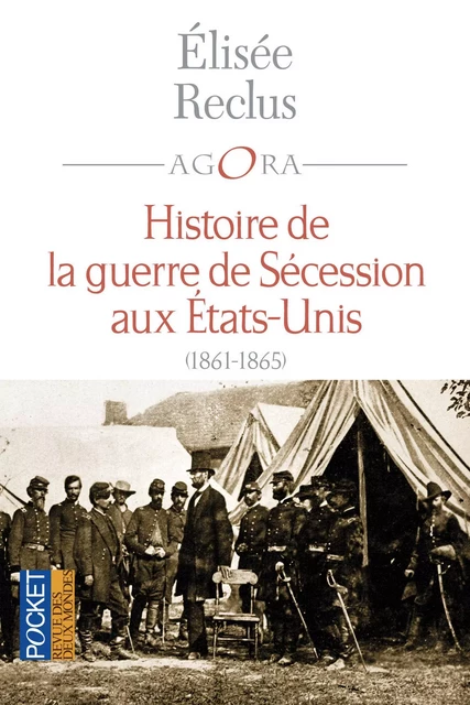 Histoire de la Guerre de Sécession aux Etats-Unis (1861-1865) - Élisée Reclus - Univers Poche