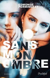 Sans mon ombre