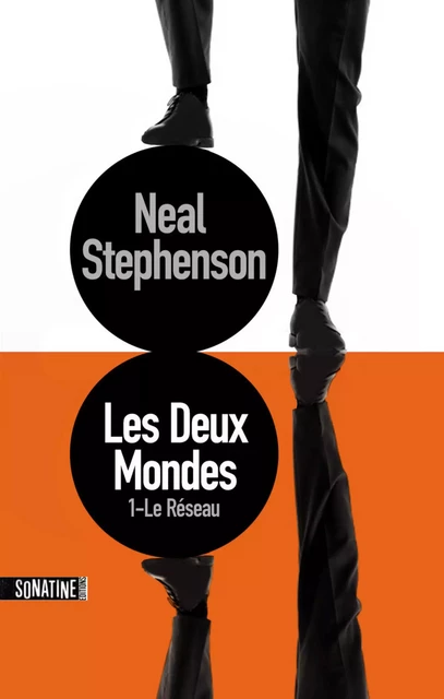 Les Deux Mondes T1 - Neal Stephenson - Sonatine