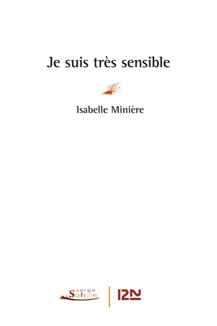 Je suis très sensible - Isabelle Minière - Univers Poche