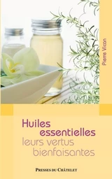 Huiles essentielles - Leurs vertus bienfaisantes