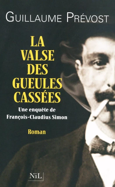 La valse des gueules cassées - Guillaume PRÉVOST - Groupe Robert Laffont