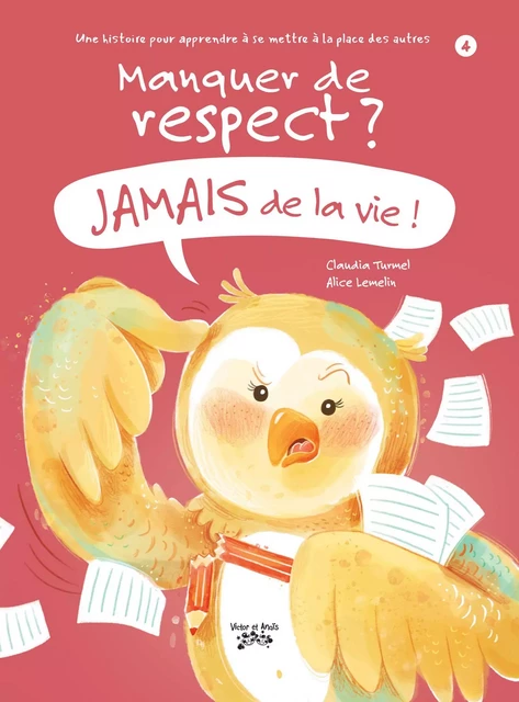 Manquer de respect ? JAMAIS de la vie ! - Claudia Turmel - Les éditions Victor et Anaïs