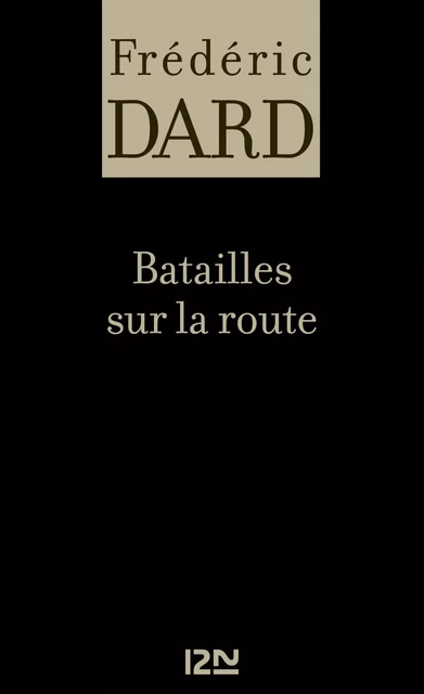 Batailles sur la route - Frédéric Dard - Univers Poche