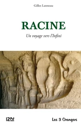 RACINE - Un voyage vers l'Infini