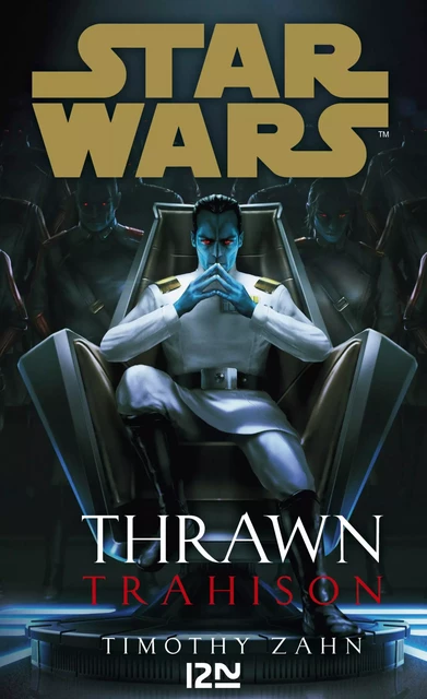 Star Wars - numéro 174 Thrawn Trahison - Timothy Zahn - Univers Poche