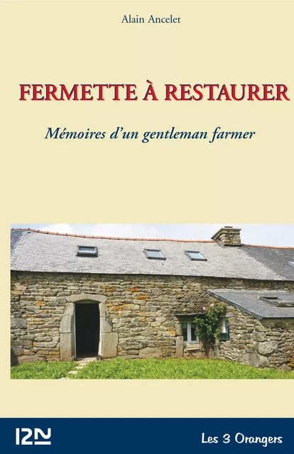 Fermette à restaurer - Alain Ancelet - Univers Poche