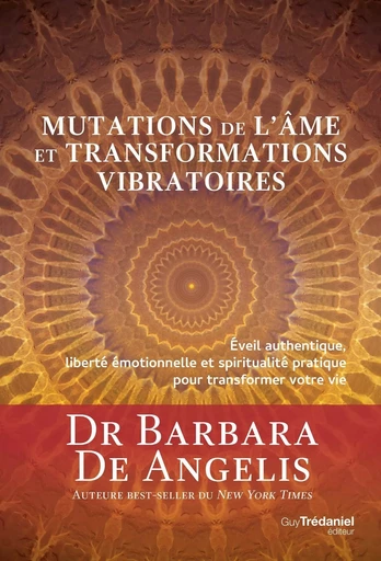 Mutation de l'âme et transformations vibratoires - Barbara de Angelis - Tredaniel