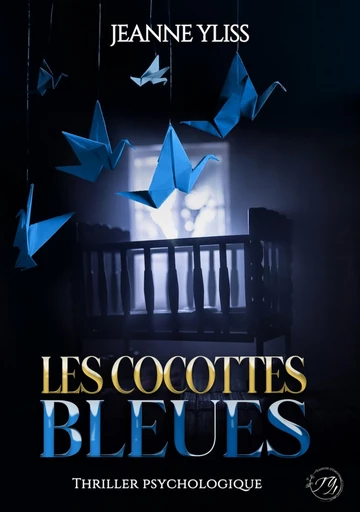 Les cocottes bleues - Jeanne Yliss - Jeanne Yliss