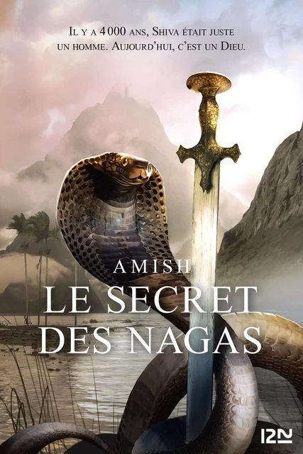 La Trilogie de Shiva - tome 2 : Le secret des Nagas -  Amish - Univers Poche