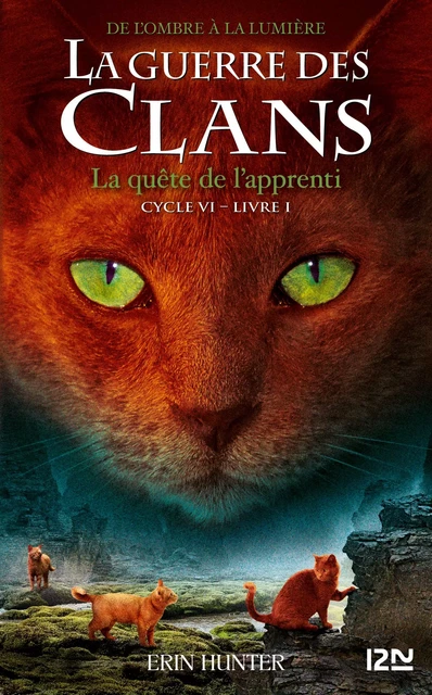 La guerre des Clans, Cycle VI De l'Ombre à la lumière- tome 01 : La quête de l'apprenti - Erin Hunter - Univers Poche