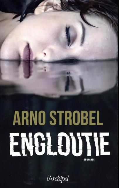 Engloutie - Arno Strobel - L'Archipel