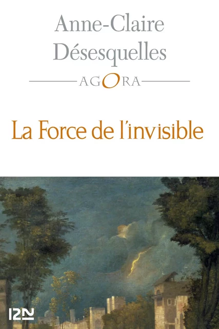 La Force de l'invisible - Anne-Claire Désesquelles - Univers Poche