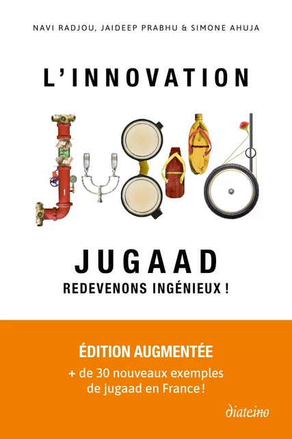 L'Innovation Jugaad - Redevenons Ingénieux ! - Navi Radjou, Jaideep Prabhu, Simone Ahuja - Tredaniel