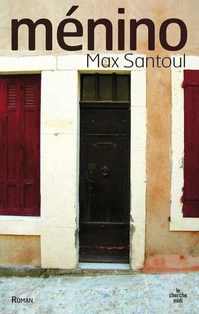 Ménino - Max François Santoul - Cherche Midi