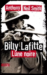 Billy Lafitte, tome 1 : Lune noire