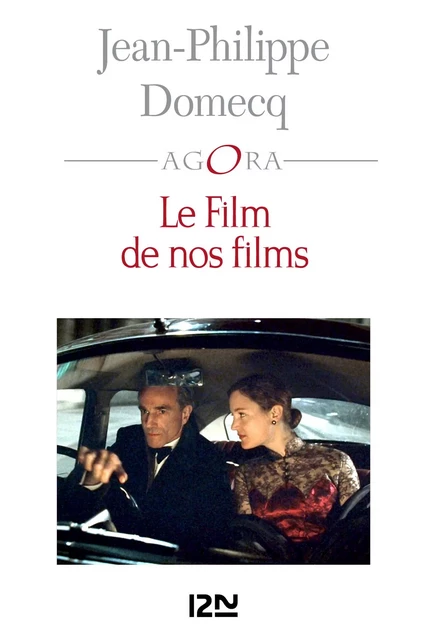 Le Film de nos films - Jean-Philippe Domecq - Univers Poche