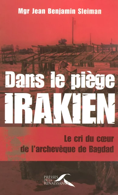 Dans le piège irakien - Jean Sleiman - Place des éditeurs