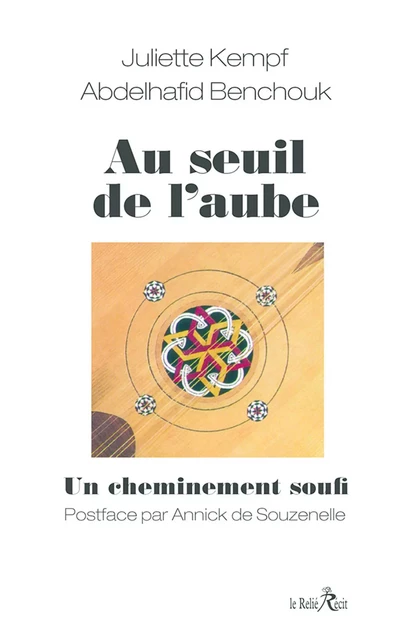 Au seuil de l'aube - un cheminement soufi - Juliette Kempf, Abdelhafid Benchouk - Relié