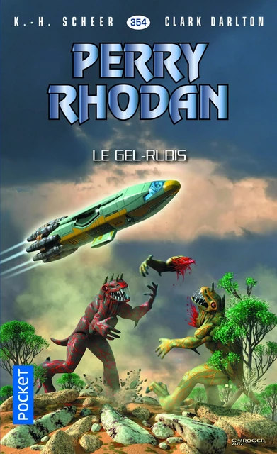 Perry Rhodan n°354 - Le Gel-Rubis - Karl-Herbert Scheer, Clark DARLTON - Univers Poche