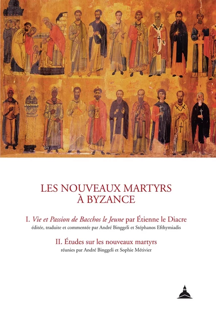 Les nouveaux martyrs à Byzance -  - Éditions de la Sorbonne