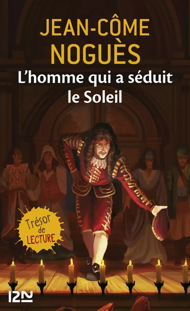 L'homme qui a séduit le Soleil - Jean-Côme Noguès - Univers Poche