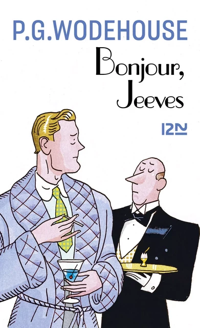 Bonjour, Jeeves - P.G. Wodehouse - Univers Poche