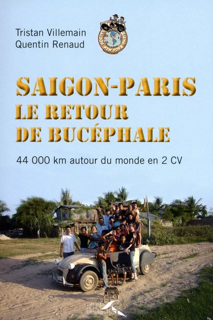 Saigon-Paris, Le retour du Bucéphale - Tristan Villemain, Quentin Renaud - Place des éditeurs