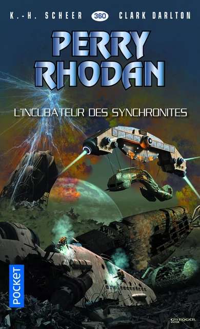 Perry Rhodan n°360 : L'incubateur des synchronites - Karl-Herbert Scheer, Clark DARLTON - Univers Poche