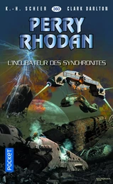 Perry Rhodan n°360 : L'incubateur des synchronites