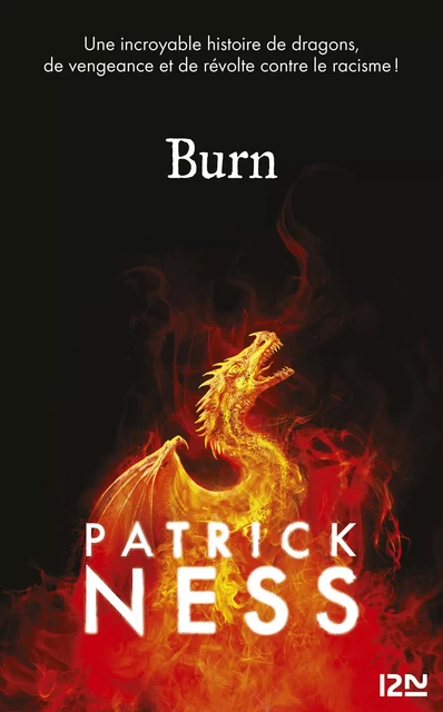 Burn - Patrick Ness - Univers Poche