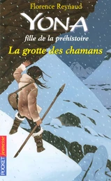 Yona fille de la préhistoire - tome 3 La grotte des chamans