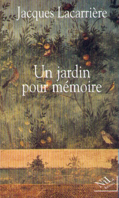 Un jardin pour mémoire - Jacques Lacarrière - Groupe Robert Laffont