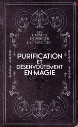 Purification et désenvoûtement en magie