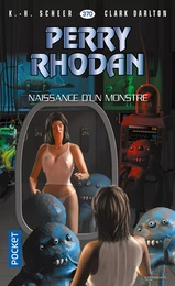 Perry Rhodan n°370 : Naissance d'un monstre