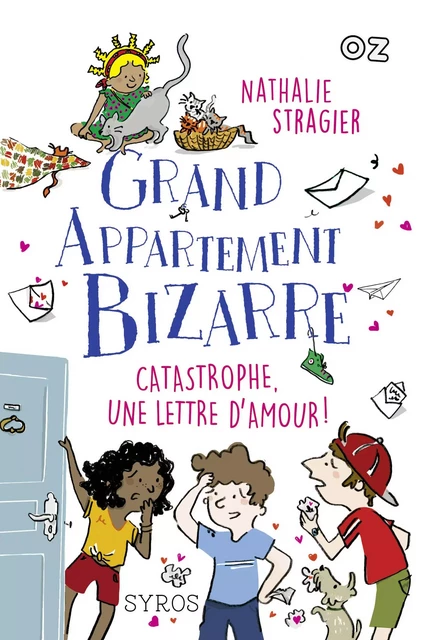 Grand Appartement Bizarre, tome 4 : Catastrophe, une lettre d'amour ! - Nathalie Stragier - Nathan