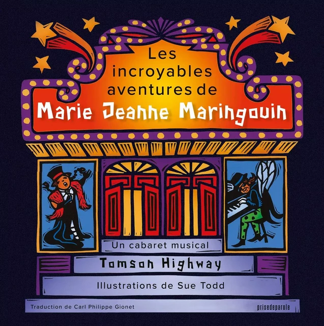 Les incroyables aventures de Marie Jeanne Maringouin - Tomson Highway - Éditions Prise de parole