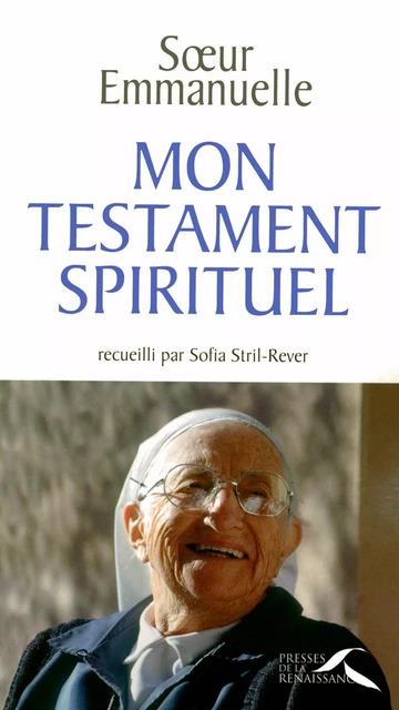 Mon testament spirituel -  Emmanuelle, Sofia Stril-Rever - Place des éditeurs