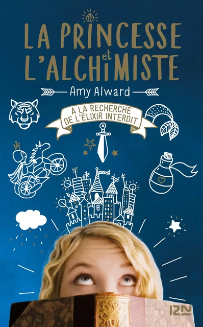 La Princesse et l'alchimiste - tome 01 : L'antidote - Amy Alward - Univers Poche