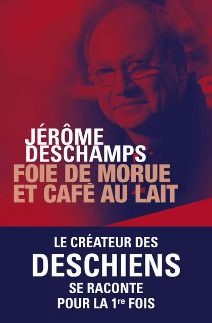 Foie de morue et café au lait - Jérôme Deschamps, Sophie Bricaire - Place des éditeurs