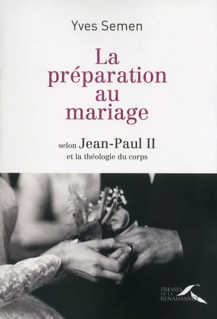 La préparation au mariage - Yves SEMEN - Place des éditeurs