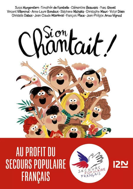 Si on chantait ? -  Collectif, Susie Morgenstern, Thimothée de Fombelle, Clémentine Beauvais, Yves Grevet, Vincent Villeminot, Anne-Laure Bondoux, Stéphane Michaka, Christophe Mauri, Victor Dixen, Christelle Dabos, Jean-Claude Mourlevat, François Place, Jean-Philippe Arrou-Vignod - Univers Poche