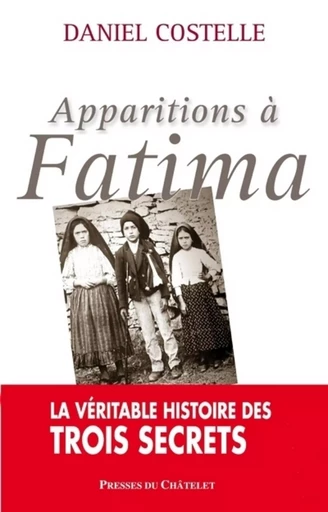 Apparitions à Fatima - Daniel Costelle - L'Archipel