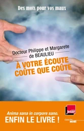 A votre écoute, coûte que coûte !