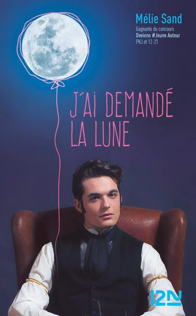 J'ai demandé la Lune - Melie Sand - Univers Poche